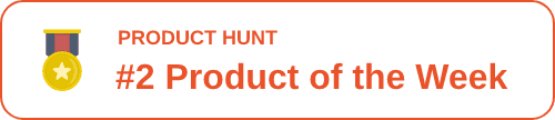 Product Hunt #2 Product of the Week